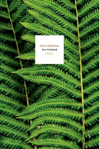 Knjiga Far-fetched Devin Johnston