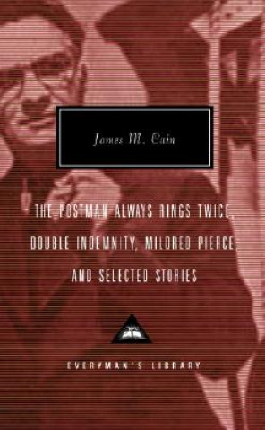 Carte The Postman Always Rings Twice, Double Indemnity, Mildred Pierce, and Selectedstories James M. Cain