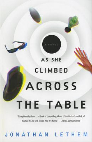 Carte As She Climbed Across the Table Jonathan Lethem