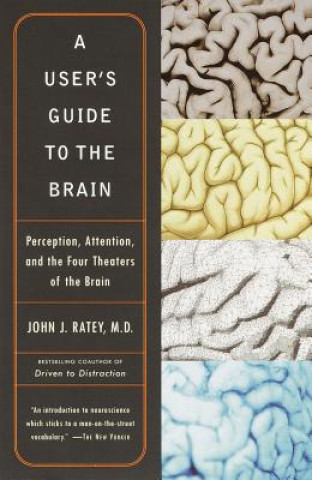 Książka A User's Guide to the Brain John J. Ratey