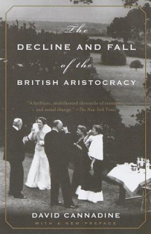 Könyv The Decline and Fall of the British Aristocracy David Cannadine