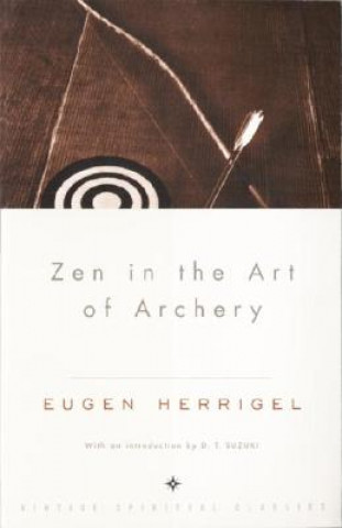 Könyv Zen in the Art of Archery Eugen Herrigel