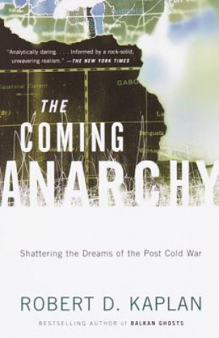 Книга The Coming Anarchy Robert D. Kaplan