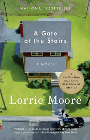 Knjiga A Gate at the Stairs Lorrie Moore