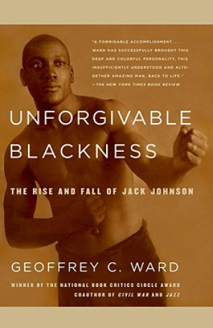 Könyv Unforgivable Blackness Geoffrey C. Ward