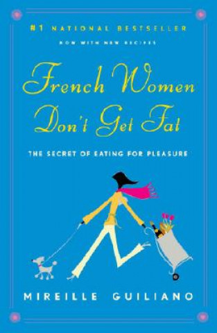 Kniha French Women Don't Get Fat Mireille Guiliano