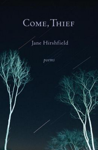 Książka Come, Thief Jane Hirshfield