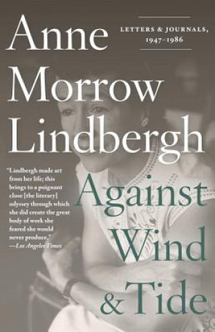 Kniha Against Wind and Tide Anne Morrow Lindbergh