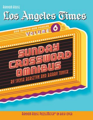 Carte Los Angeles Times Sunday Crossword Omnibus, Volume 6 Sylvia Bursztyn