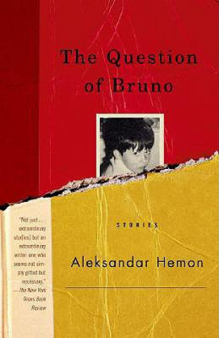 Könyv The Question of Bruno Aleksandar Hemon