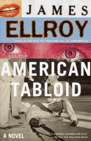 Kniha American Tabloid James Ellroy