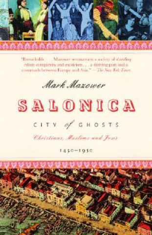Книга Salonica, City of Ghosts Mark Mazower