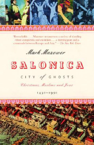 Książka Salonica, City of Ghosts Mark Mazower