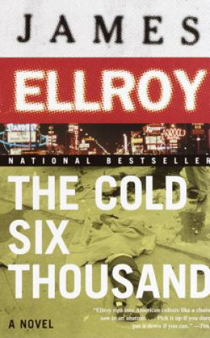 Knjiga The Cold Six Thousand James Ellroy