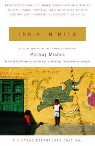 Книга India in Mind Pankaj Mishra