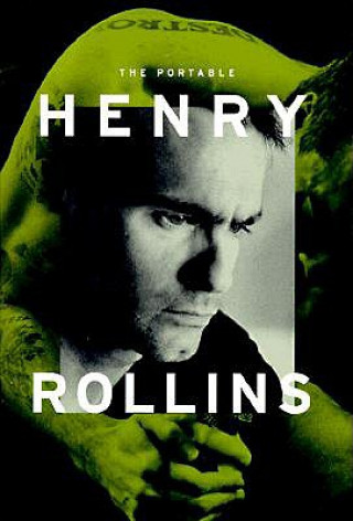 Kniha The Portable Henry Rollins Henry Rollins