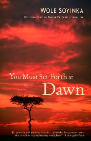 Carte You Must Set Forth at Dawn Wole Soyinka