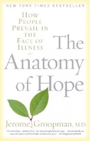 Könyv The Anatomy Of Hope Jerome Groopman