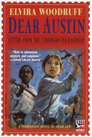 Livre Dear Austin: Letters from the Underground Railroad Elvira Woodruff