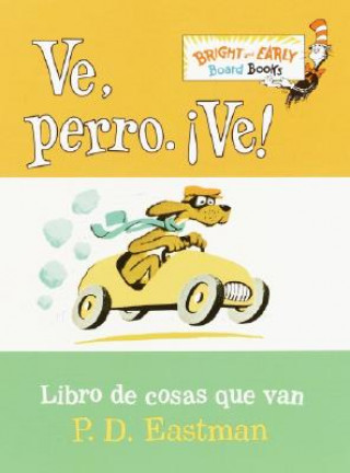 Kniha Ve, Perro. Ve! / Go, Dog. Go : Libro De Cosas Que Van P. D. Eastman