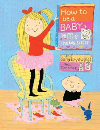 Book How to Be a Baby . . . by Me Sally Lloyd-Jones