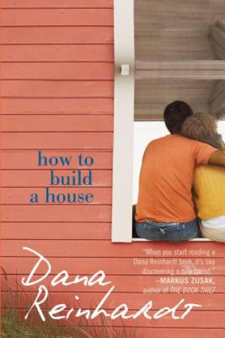 Книга How to Build a House Dana Reinhardt