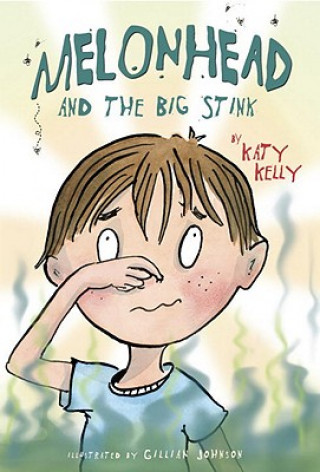 Carte Melonhead and the Big Stink Katy Kelly