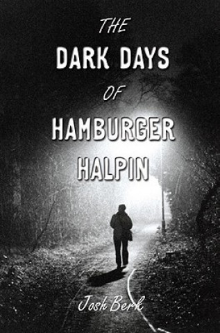 Carte Dark Days of Hamburger Halpin Josh Berk