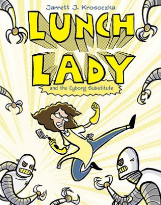Könyv Lunch Lady 1 Jarrett J. Krosoczka