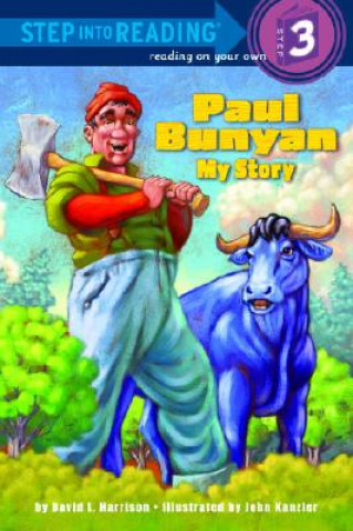 Kniha Paul Bunyan: My Story David L. Harrison