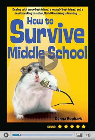 Kniha How to Survive Middle School Donna Gephart