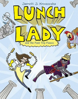 Книга Lunch Lady 6 Jarrett J. Krosoczka