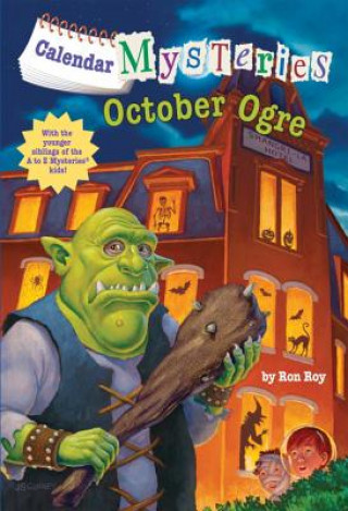 Kniha Calendar Mysteries #10: October Ogre Ron Roy