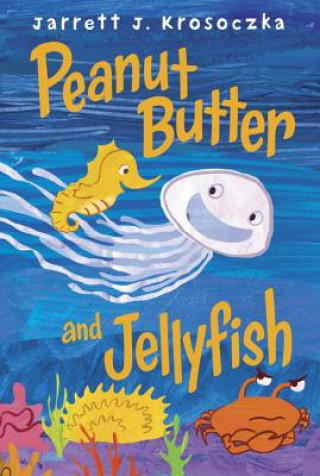 Carte Peanut Butter and Jellyfish Jarrett J. Krosoczka