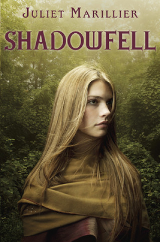 Könyv Shadowfell Juliet Marillier
