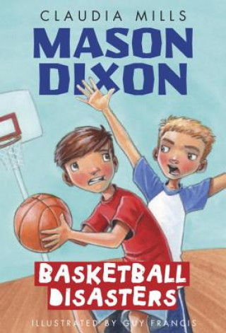Kniha Mason Dixon: Basketball Disasters Claudia Mills