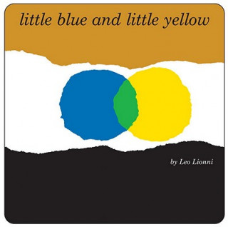 Könyv Little Blue and Little Yellow Leo Lionni