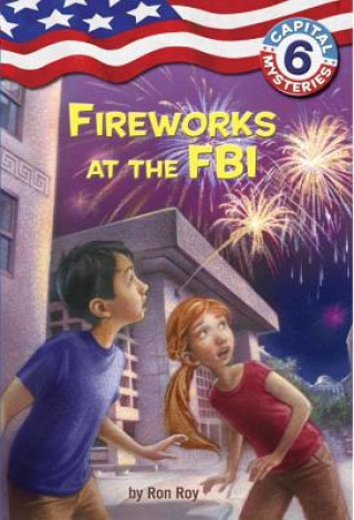 Könyv Capital Mysteries #6: Fireworks at the FBI Ron Roy