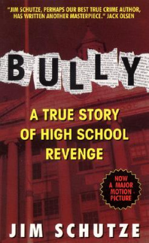 Kniha Bully Jim Schutze