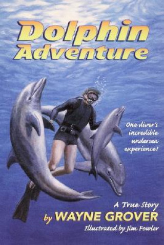 Kniha Dolphin Adventure Wayne Grover