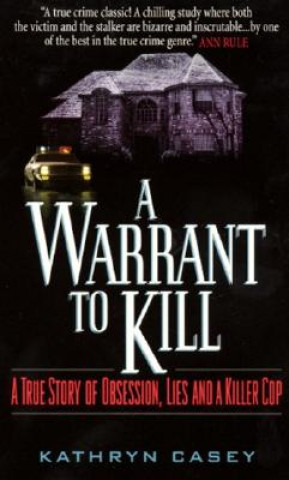 Книга A Warrant to Kill Kathryn Casey