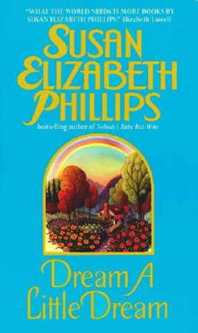 Kniha Dream a Little Dream Susan Elizabeth Phillips