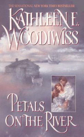 Kniha Petals on the River Kathleen Erin Woodiwiss