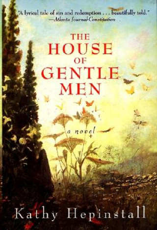 Kniha The House of Gentle Men Kathy Hepinstall