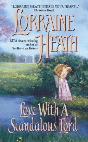 Könyv Love With a Scandalous Lord Lorraine Heath