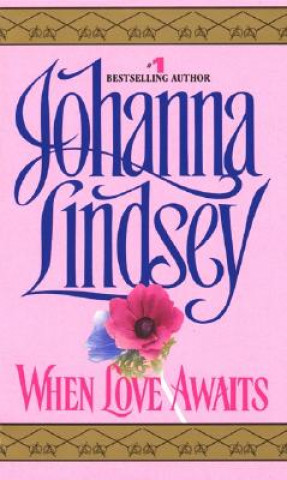 Книга When Love Awaits Johanna Lindsey