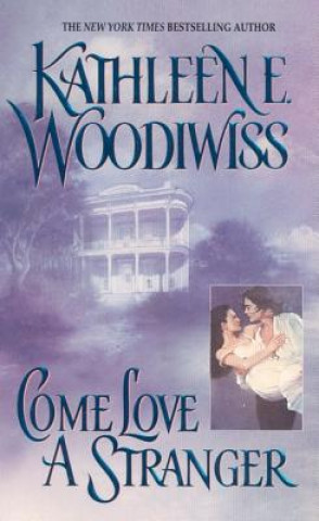 Book Come Love a Stranger Kathleen Erin Woodiwiss