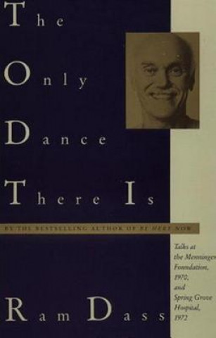 Könyv The Only Dance There Is Ram Dass