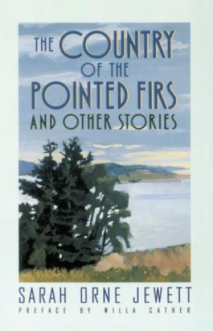 Könyv The Country of the Pointed Firs Sarah Orne Jewett