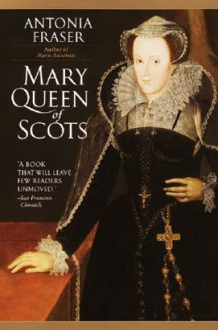 Kniha Mary Queen of Scots Antonia Fraser
